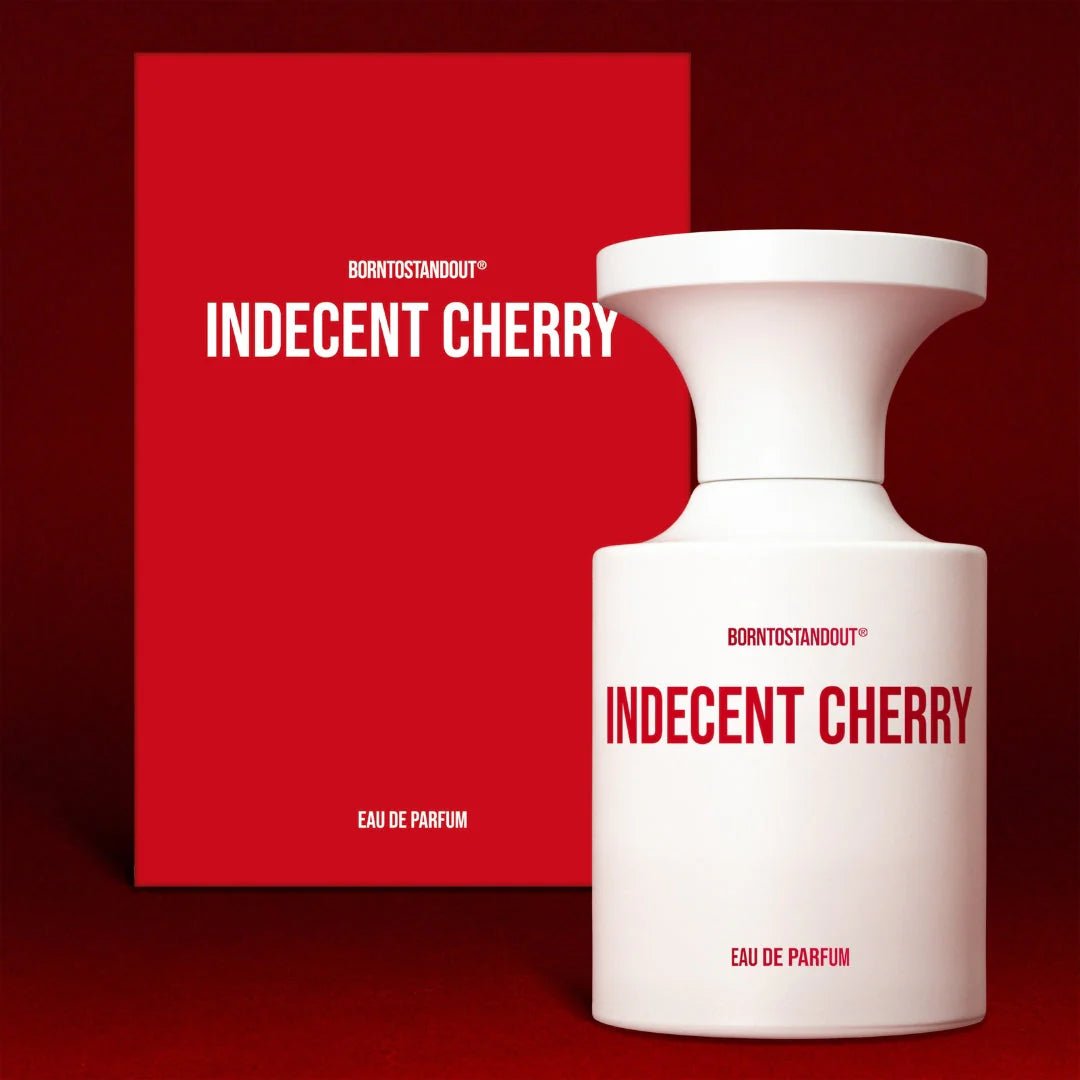 Born To Stand Out - Indecent Cherry